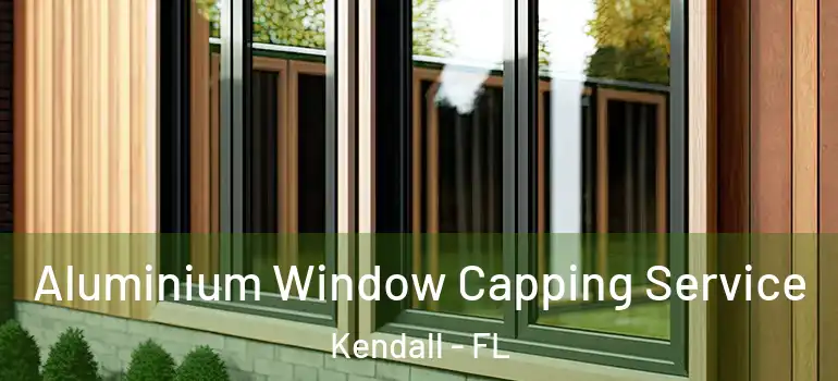  Aluminium Window Capping Service Kendall - FL