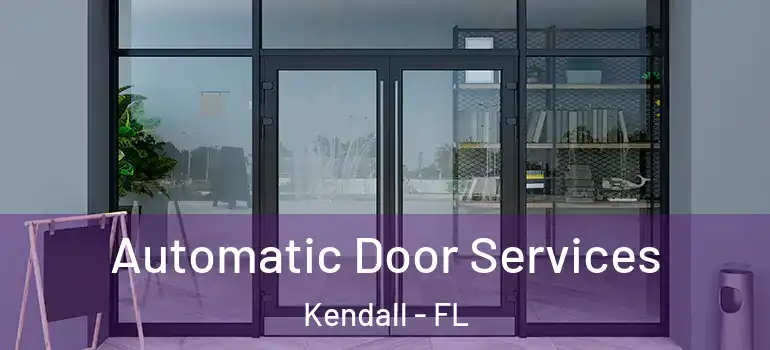  Automatic Door Services Kendall - FL