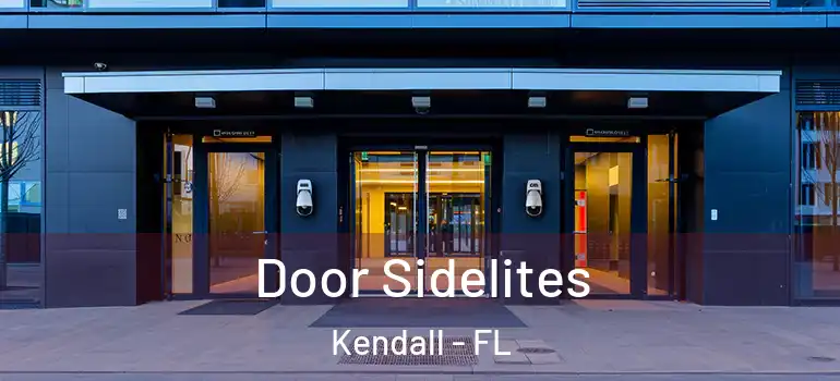  Door Sidelites Kendall - FL