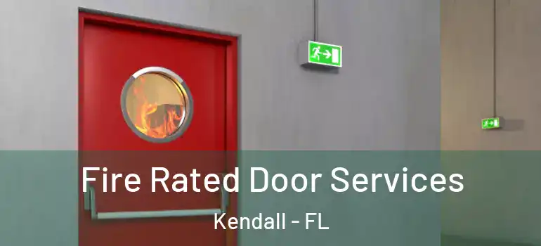  Fire Rated Door Services Kendall - FL