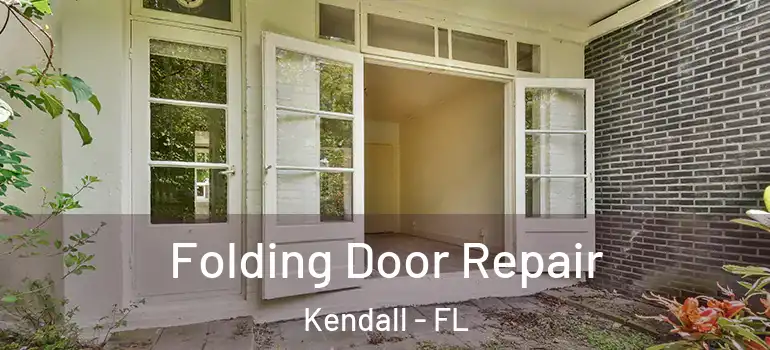  Folding Door Repair Kendall - FL