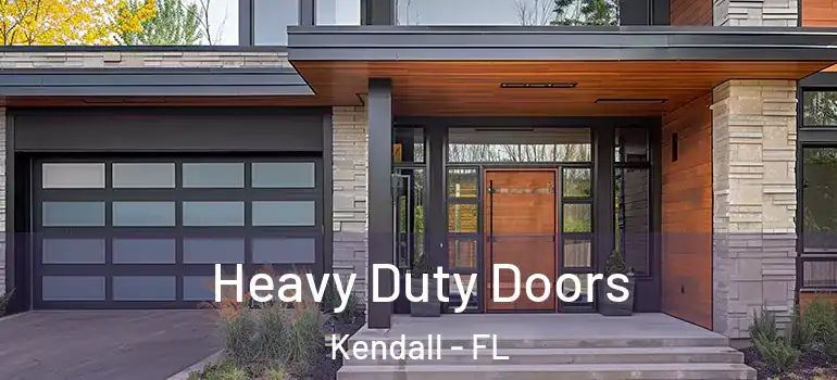  Heavy Duty Doors Kendall - FL