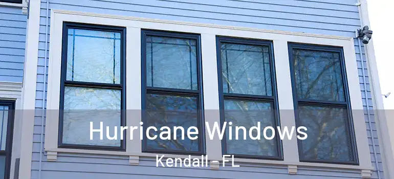  Hurricane Windows Kendall - FL