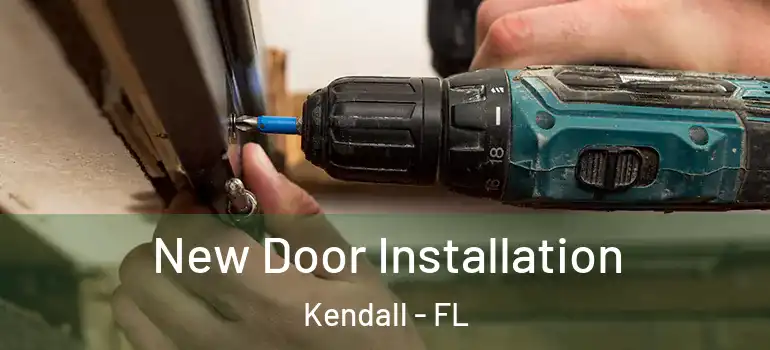  New Door Installation Kendall - FL