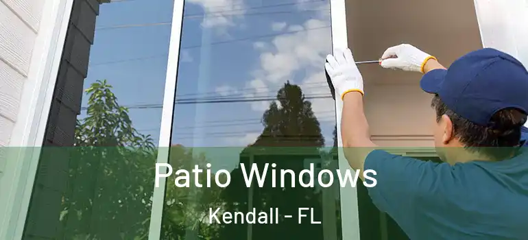  Patio Windows Kendall - FL