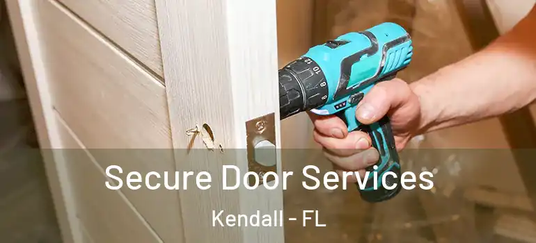  Secure Door Services Kendall - FL