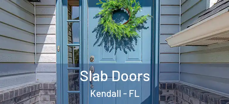  Slab Doors Kendall - FL