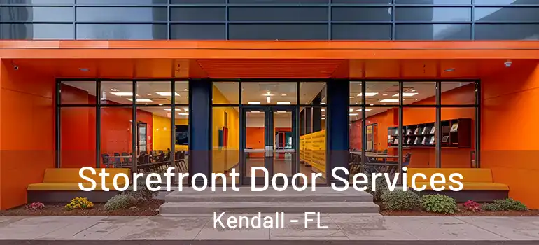  Storefront Door Services Kendall - FL