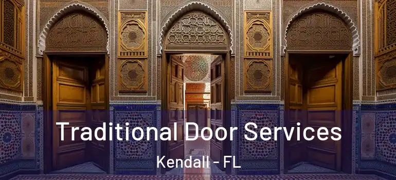  Traditional Door Services Kendall - FL