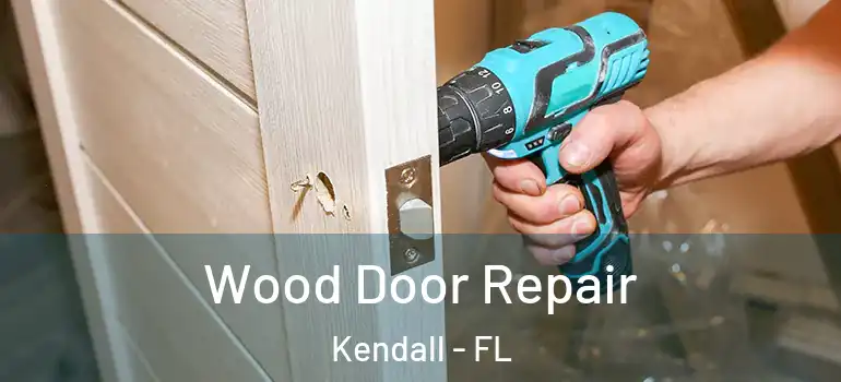  Wood Door Repair Kendall - FL