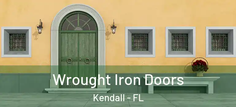  Wrought Iron Doors Kendall - FL